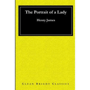 James, Henry The Portrait of a Lady James, Henry The Portrait of a Lady