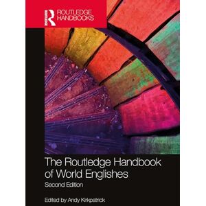 The Routledge Handbook of World Englishes (Routledge Handbooks in Applied Linguistics) The Routledge Handbook of World Englishes (Routledge Handbooks in Applied Linguistics)