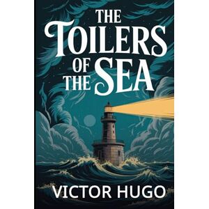 Hugo Boss The Toilers of the Sea: A New Translation Hugo Boss The Toilers of the Sea: A New Translation
