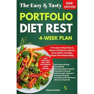 Hartfield, Elena Portfolio Diet Reset: A Practical 4-Week Plan to Reduce Cholesterol, Improve Heart Health, and Enjoy Simple Plant-Based Eating Hartfield, Elena Portfolio Diet Reset: A Practical 4-Week Plan to Reduce Cholesterol, Improve Heart Health, and Enjoy Simple Plant-Based Eating