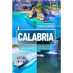 Rodriguez Guida di Viaggio Calabria 2025-2026: Scopri luoghi segreti, avventure costiere e cultura autentica nel sud sconosciuto dell'Italia. Rodriguez Guida di Viaggio Calabria 2025-2026: Scopri luoghi segreti, avventure costiere e cultura autentica nel sud sconosciuto dell'Italia.