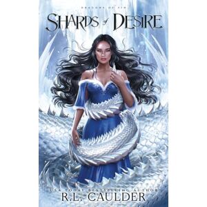 Caulder, R.L. Shards of Desire: Dragons of Sin: A standalone fantasy romance Caulder, R.L. Shards of Desire: Dragons of Sin: A standalone fantasy romance