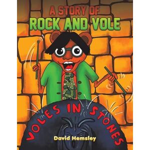 David Hemsley A Story of Rock and Vole David Hemsley A Story of Rock and Vole