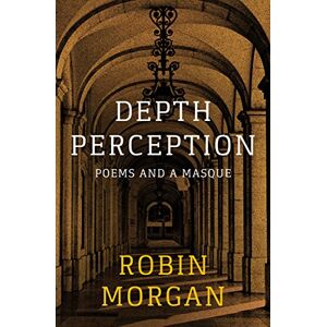 Open Road Media Depth Perception: Poems and a Masque Open Road Media Depth Perception: Poems and a Masque