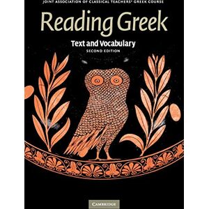 Joint Association of Classical Teachers' Greek, Joint Association of Classical Teachers' Greek Reading Greek: Text and Vocabulary Joint Association of Classical Teachers' Greek, Joint Association of Classical Teachers' Greek Reading Greek: Text and Vocabulary