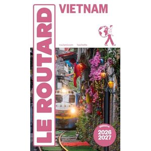 Collectif Guide du Routard Vietnam 2026/27 Collectif Guide du Routard Vietnam 2026/27