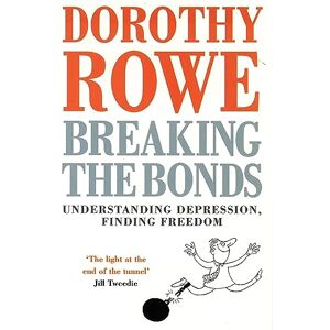 Rowe, Dorothy BREAKING THE BONDS Rowe, Dorothy BREAKING THE BONDS