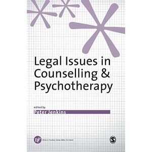 Jenkins, Peter Legal Issues in Counselling & Psychotherapy (Ethics in Practice Series) Jenkins, Peter Legal Issues in Counselling & Psychotherapy (Ethics in Practice Series)