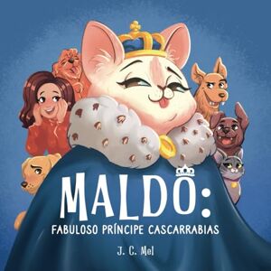 Mel, J. C. MALDO: Fabuloso Príncipe Cascarrabias (Rescue Storytime Series) Mel, J. C. MALDO: Fabuloso Príncipe Cascarrabias (Rescue Storytime Series)