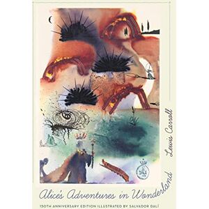 Carroll, Lewis Alice’s Adventures in Wonderland: 150th Anniversary Edition Carroll, Lewis Alice’s Adventures in Wonderland: 150th Anniversary Edition