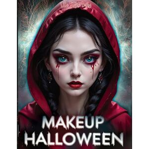 Style, Life Daily Halloween Makeup: Ultimate Guide to Face and Body Paint Step-by-Step SFX Makeup Tutorials for Clown, Zombie, and Day of the Dead Cosplay Style, Life Daily Halloween Makeup: Ultimate Guide to Face and Body Paint Step-by-Step SFX Makeup Tutorials for Clown, Zombie, and Day of the Dead Cosplay