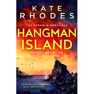 Rhodes, Kate Hangman Island: The Isles of Scilly Mysteries: 7 Rhodes, Kate Hangman Island: The Isles of Scilly Mysteries: 7