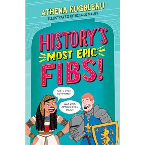 Athena History's Most Epic Fibs: Discover the truth behind the world’s biggest historical whoppers Athena History's Most Epic Fibs: Discover the truth behind the world’s biggest historical whoppers