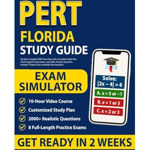 Garon, Dorian Florida PERT Study Guide: The Most Complete PERT Exam Prep with a Complete Study Plan, 8 Full-Length Practice Exams, and 2,000+ Practice Questions. Includes 15 Expert Tips to Identify Trick Questions Garon, Dorian Florida PERT Study Guide: The Most Complete PERT Exam Prep with a Complete Study Plan, 8 Full-Length Practice Exams, and 2,000+ Practice Questions. Includes 15 Expert Tips to Identify Trick Questions