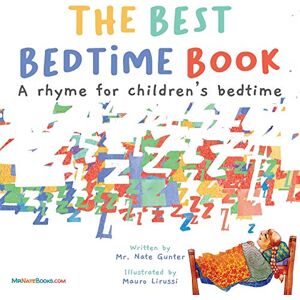 Gunter, MR The Best Bedtime Book: A rhyme for children's bedtime: 9 (Children Books about Life and Behavior) Gunter, MR The Best Bedtime Book: A rhyme for children's bedtime: 9 (Children Books about Life and Behavior)