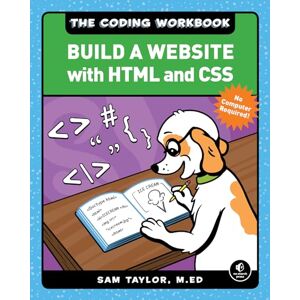 Taylor Coding Workbook, The: Build a Website with HTML & CSS Taylor Coding Workbook, The: Build a Website with HTML & CSS