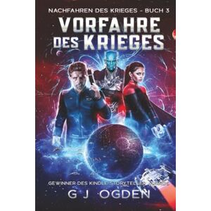 Ogden, G J Vorfahre des Krieges: Eine militärische Science-Fiction-Serie (Nachfahren des Krieges) Ogden, G J Vorfahre des Krieges: Eine militärische Science-Fiction-Serie (Nachfahren des Krieges)