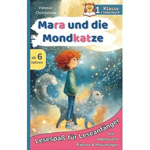 Christiansen, Vanessa Mara und die Mondkatze Spielerisch Lesen lernen mit einer spannenden Silbengeschichte zum Mitmachen: Erstlesebuch mit Übungen und Rätseln für die 1. Klasse Christiansen, Vanessa Mara und die Mondkatze Spielerisch Lesen lernen mit einer spannenden Silbengeschichte zum Mitmachen: Erstlesebuch mit Übungen und Rätseln für die 1. Klasse