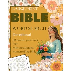 Walk Press, Wisdom Large Print Bible Word Search Devotional: 52 days to grow your faith with encouraging women of the Bible Walk Press, Wisdom Large Print Bible Word Search Devotional: 52 days to grow your faith with encouraging women of the Bible