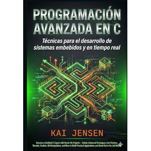 Jensen Programación avanzada en C: Técnicas para el desarrollo de sistemas embebidos y en tiempo real Jensen Programación avanzada en C: Técnicas para el desarrollo de sistemas embebidos y en tiempo real
