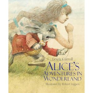 Carroll, Lewis Alice's Adventures in Wonderland: A Robert Ingpen Illustrated Classic (Robert Ingpen Illustrated Classics) Carroll, Lewis Alice's Adventures in Wonderland: A Robert Ingpen Illustrated Classic (Robert Ingpen Illustrated Classics)
