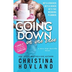 Hovland, Christina Going Down on One Knee: An opposites-attract, laugh out loud rom com! (Mile High Matched) Hovland, Christina Going Down on One Knee: An opposites-attract, laugh out loud rom com! (Mile High Matched)
