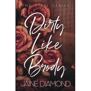 Diamond, Jaine Dirty Like Brody: Special Edition: 2 (Dirty Special Editions) Diamond, Jaine Dirty Like Brody: Special Edition: 2 (Dirty Special Editions)
