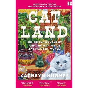 Hughes, Kathryn Catland: Feline Enchantment and the Making of the Modern World Hughes, Kathryn Catland: Feline Enchantment and the Making of the Modern World