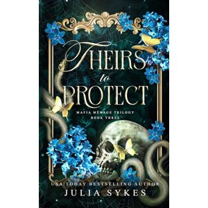 Sykes, Julia Theirs to Protect Sykes, Julia Theirs to Protect