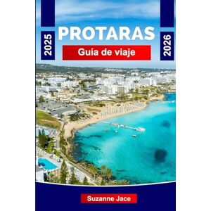 Jace, Suzanne Protaras Guía de Viaje 2025–2026: Descubre las mejores playas, resorts, actividades y consejos para unas vacaciones inolvidables en Protaras, Chipre. Jace, Suzanne Protaras Guía de Viaje 2025–2026: Descubre las mejores playas, resorts, actividades y consejos para unas vacaciones inolvidables en Protaras, Chipre.