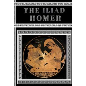 Homer The Iliad () Homer The Iliad ()