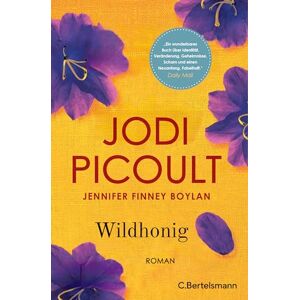 Picoult, Jodi Wildhonig: Roman. Der New York Times Bestseller „Mitreißend und herzzerreißend“ Washington Post Picoult, Jodi Wildhonig: Roman. Der New York Times Bestseller „Mitreißend und herzzerreißend“ Washington Post