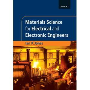 Jones, Ian P. Materials Science for Electrical and Electronic Engineers: 10 (Textbooks in Electrical and Electronic Engineering) Jones, Ian P. Materials Science for Electrical and Electronic Engineers: 10 (Textbooks in Electrical and Electronic Engineering)