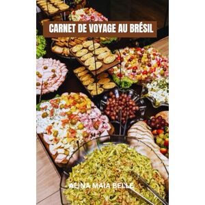 BELLE, ALINA MAIA CARNET DE VOYAGE AU BRÉSIL: Découvrez l'âme du Brésil à travers ses rythmes vibrants, ses paysages à couper le souffle et les histoires inédites qui ... chaque recoin de cette terre inoubliable. BELLE, ALINA MAIA CARNET DE VOYAGE AU BRÉSIL: Découvrez l'âme du Brésil à travers ses rythmes vibrants, ses paysages à couper le souffle et les histoires inédites qui ... chaque recoin de cette terre inoubliable.