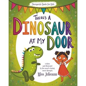 Hartley, Miss Julieann There's A Dinosaur at My Door Hartley, Miss Julieann There's A Dinosaur at My Door
