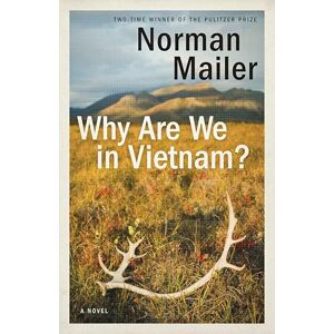 Norman Why Are We in Vietnam?: A Novel Norman Why Are We in Vietnam?: A Novel