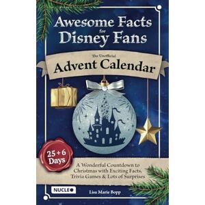 Bopp, Lisa Marie Awesome Facts for Disney Fans: The Unofficial Advent Calendar: A Wonderful Countdown to Christmas with Exciting Facts, Trivia Games & Lots of Surprises 25 + 6 Days of Magic (Activity & Trivia Book) Bopp, Lisa Marie Awesome Facts for Disney Fans: The Unofficial Advent Calendar: A Wonderful Countdown to Christmas with Exciting Facts, Trivia Games & Lots of Surprises 25 + 6 Days of Magic (Activity & Trivia Book)