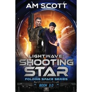 Scott Lightwave: Shooting Star: 3 (Folding Space) Scott Lightwave: Shooting Star: 3 (Folding Space)
