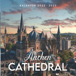 Kalender, Isabelle Aachen Cathedral Kalender: Kalender 2022 2023 8.5x8.5 inches Geschenke für Familie und Freunde Kalender, Isabelle Aachen Cathedral Kalender: Kalender 2022 2023 8.5x8.5 inches Geschenke für Familie und Freunde