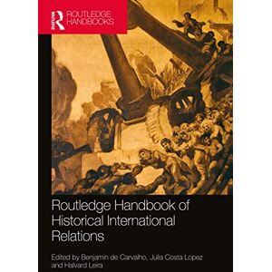Routledge Handbook of Historical International Relations Routledge Handbook of Historical International Relations