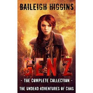 Higgins, Baileigh Gen Z: The Complete Collection Higgins, Baileigh Gen Z: The Complete Collection