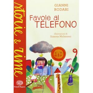 Rodari, Gianni Favole al telefono Rodari, Gianni Favole al telefono