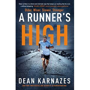 Karnazes, Dean A Runner's High: Older, Wiser, Slower, Stronger Karnazes, Dean A Runner's High: Older, Wiser, Slower, Stronger