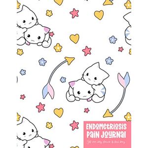 Sutton, Dawn Endometriosis Pain Journal: Self Care Daily Planner and Food Diary Cats Sutton, Dawn Endometriosis Pain Journal: Self Care Daily Planner and Food Diary Cats