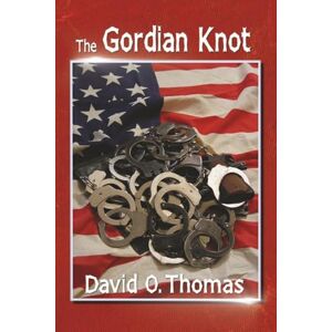 Thomas, David O The Gordian Knot Thomas, David O The Gordian Knot