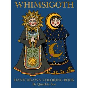 Fedyk, Jacquelyn S Whimsigoth: Hand Drawn Coloring Book Fedyk, Jacquelyn S Whimsigoth: Hand Drawn Coloring Book