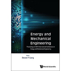 World Scientific Energy And Mechanical Engineering Proceedings Of 2015 International Conference World Scientific Energy And Mechanical Engineering Proceedings Of 2015 International Conference