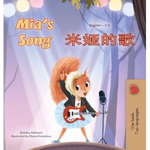 Admont, Shelley Mia's Song (English Chinese Simplified Bilingual Children's Book) (English Chinese Bilingual Collection) Admont, Shelley Mia's Song (English Chinese Simplified Bilingual Children's Book) (English Chinese Bilingual Collection)