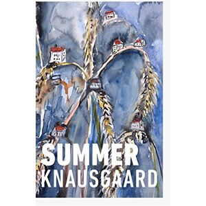 Knausgaard, Karl Ove Summer: From the Sunday Times Bestselling Author (Seasons Quartet 4) Knausgaard, Karl Ove Summer: From the Sunday Times Bestselling Author (Seasons Quartet 4)