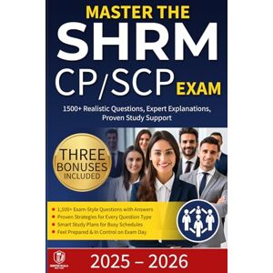 Test Prep, Mentis Scala MASTER THE SHRM-CP & SHRM-SCP EXAM: 1500+ Realistic Questions, Expert Explanations, Proven Study Support Test Prep, Mentis Scala MASTER THE SHRM-CP & SHRM-SCP EXAM: 1500+ Realistic Questions, Expert Explanations, Proven Study Support